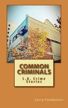 Paperback Common Criminals: L.A. Crime Stories Book