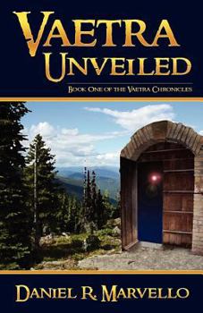 Vaetra Unveiled (The Vaetra Chronicles, #1) - Book #1 of the Vaetra Chronicles