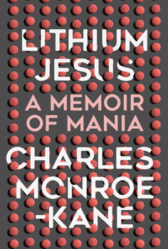 Hardcover Lithium Jesus: A Memoir of Mania Book