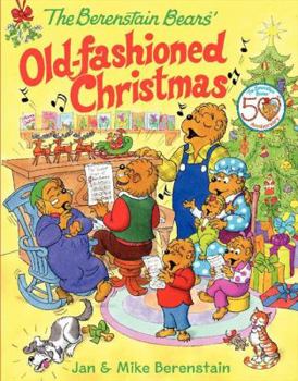 Hardcover The Berenstain Bears' Old-Fashioned Christmas: A Christmas Holiday Book for Kids Book