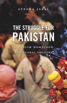Paperback Struggle for Pakistan: A Muslim Homeland and Global Politics Book