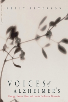 Paperback Voices of Alzheimer's: Courage, Humor, Hope, and Love in the Face of Dementia Book