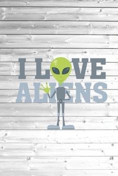 Paperback I Love Aliens - Journal Book