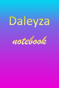 Paperback Daleyza: Blank Notebook - Wide Ruled Lined Paper Notepad - Writing Pad Practice Journal - Custom Personalized First Name Initia Book