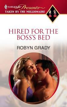 Hired for the Boss's Bed - Book #1 of the Taken by the Millionaire