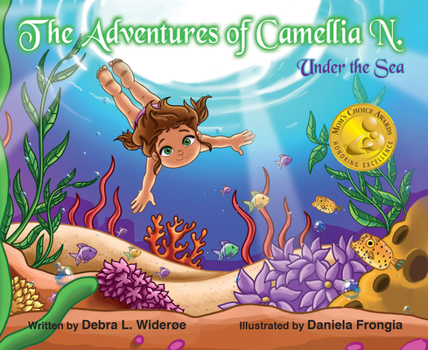 Hardcover The Adventures of Camellia N. Under the Sea: A Splashy Adventure to Protect Our Blue Planet Book