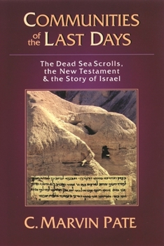 Paperback Communities of the Last Days: The Dead Sea Scrolls and the New Testament Book