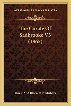 Paperback The Curate Of Sadbrooke V3 (1865) Book