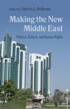 Paperback Making the New Middle East: Politics, Culture, and Human Rights Book