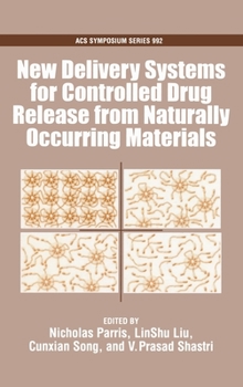 Hardcover New Delivery Systems for Controlled Drug from Naturally Occuring Materials Book