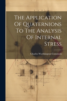 Paperback The Application Of Quaternions To The Analysis Of Internal Stress Book