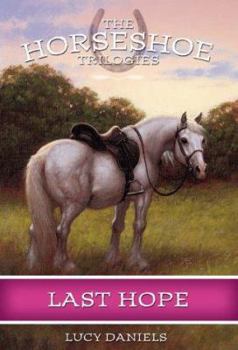 Last Hope (Horseshoe Trilogies, #2) - Book #2 of the Horseshoe Trilogies
