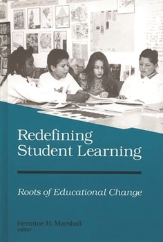 Hardcover Redefining Student Learning: Roots of Educational Change Book