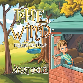 Paperback The Wind: Friend or Foe? Book
