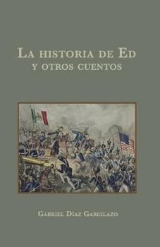 Paperback La historia de Ed y otros cuentos [Spanish] Book