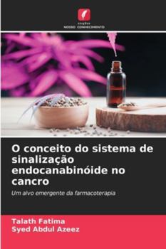Paperback O conceito do sistema de sinalização endocanabinóide no cancro [Portuguese] Book