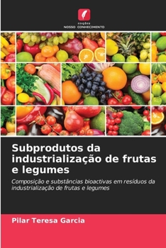 Paperback Subprodutos da industrialização de frutas e legumes [Portuguese] Book