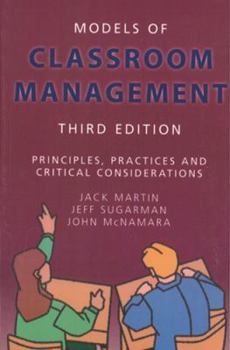 Paperback Models of Classroom Management: Principles, Practices and Critical Considerations Book