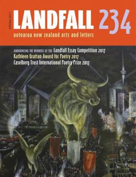 Paperback Landfall 234: Aotearoa New Zealand Arts and Letters, Spring 2017 Book