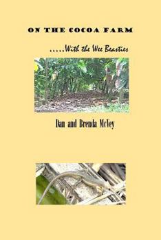 Paperback On the Cocoa Farm With the Wee Beasties Book
