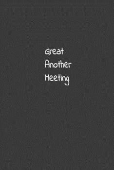 Paperback Great Another Meeting: Blank Lined Journal Book