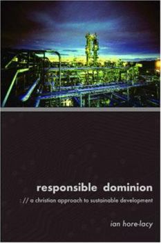 Paperback Responsible Dominion: A Christian Approach to Sustainable Development Book