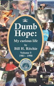 Paperback Dumb Hope: My Curious Life Book