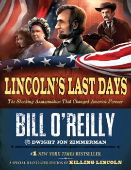 Hardcover Lincoln's Last Days: The Shocking Assassination That Changed America Forever Book