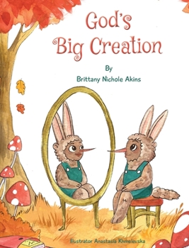 Hardcover God's Big Creation: Inspirational Book That Teaches Children Self Love, Compassion, and Acceptance, Perfect Gift for Birthday's, Holiday's & More Book