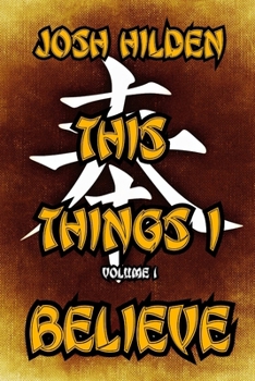 This Things I Believe: Volume One
