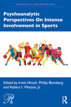 Paperback Psychoanalytic Perspectives On Intense Involvement in Sports Book