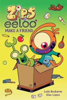 Hardcover Zips and Eeloo Make a Friend: Volume 2 Book