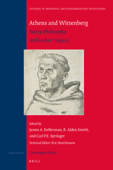 Hardcover Athens and Wittenberg: Poetry, Philosophy, and Luther's Legacy Book