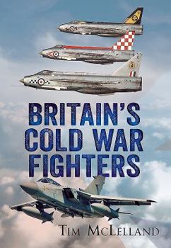 Hardcover Britain's Cold War Fighters Book