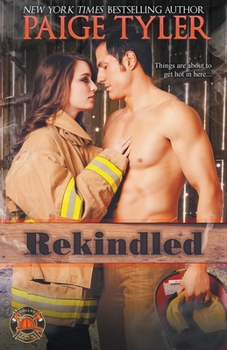 Rekindled - Book #1 of the Dallas Fire & Rescue