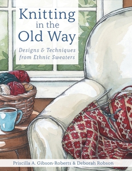 Paperback Knitting in the Old Way: Designs and Techniques from Ethnic Sweaters Book