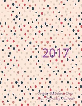 Paperback Pretty Rainbow Dots 2017 Monthly Planner Book