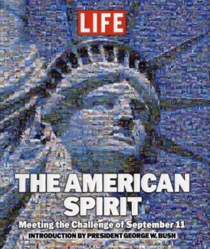 Hardcover Life: The American Spirit: Meeting the Challenge of September 11 Book