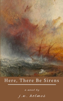 Here, There Be Sirens