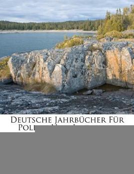 Paperback Deutsche Jahrb Cher Fur Politik Und Literatur, Volume 9... [German] Book