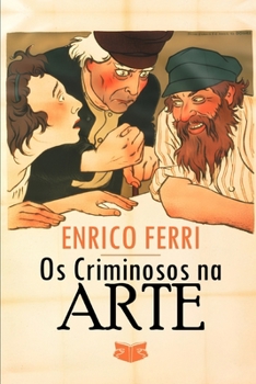 Os Criminosos na Arte (Portuguese Edition)