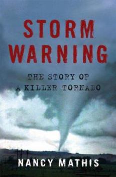Hardcover Storm Warning: The Story of a Killer Tornado Book