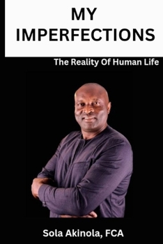 My Imperfections: The Reality Of Human Life