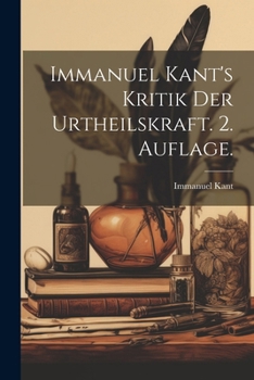 Paperback Immanuel Kant's Kritik der Urtheilskraft. 2. Auflage. [German] Book