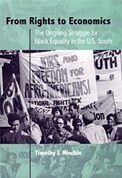 Paperback From Rights to Economics: The Ongoing Struggle for Black Equality in the U.S. South Book