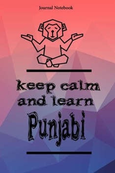 Keep Calm And Learn Punjabi Journal Notebook Sheet 9x6 Inches 120 Pages with bleed