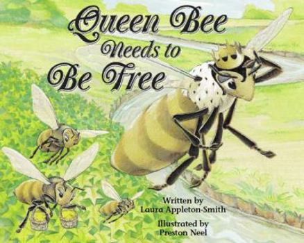 Hardcover Queen Bee Needs to Be Free Book