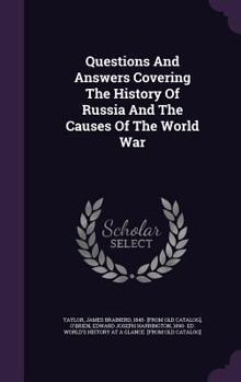 Hardcover Questions And Answers Covering The History Of Russia And The Causes Of The World War Book