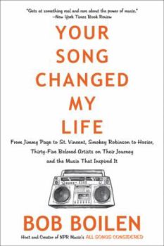 Paperback Your Song Changed My Life: From Jimmy Page to St. Vincent, Smokey Robinson to Hozier, Thirty-Five Beloved Artists on Their Journey and the Music Book