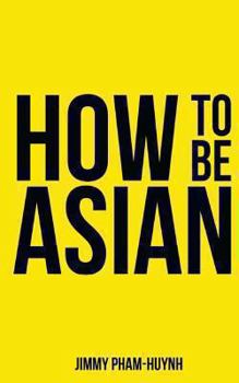 Paperback How To Be Asian Book